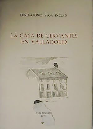 Bild des Verkufers fr La casa de Cervantes en Valladolid. Noticia histrica y gua. zum Verkauf von Librera y Editorial Renacimiento, S.A.