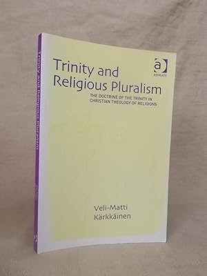 Seller image for TRINITY AND RELIGIOUS PLURALISM: THE DOCTRINE OF THE TRINITY IN CHRISTIAN THEOLOGY OF RELIGIONS for sale by Gage Postal Books