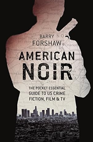 Imagen del vendedor de American Noir: The Pocket Essential Guide to US Crime Fiction, Film & TV (Pocket Essential series) a la venta por Redux Books