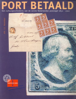 Bild des Verkufers fr Port betaald. Een cultuurgeschiedenis van de eerste Nederlandse postzegel 1852 - 2002 zum Verkauf von Antiquariaat Parnassos vof