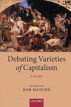 Immagine del venditore per Debating Varieties of Capitalism : A Reader venduto da AHA-BUCH GmbH