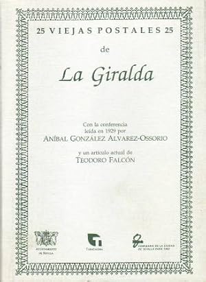 Imagen del vendedor de 25 VIEJAS POSTALES DE LA GIRALDA. Con la conferencia leda en 1929 por Anbal Gonzlez lvarez-Ossorio y un artculo actual de Teodoro Falcn. a la venta por Librera y Editorial Renacimiento, S.A.