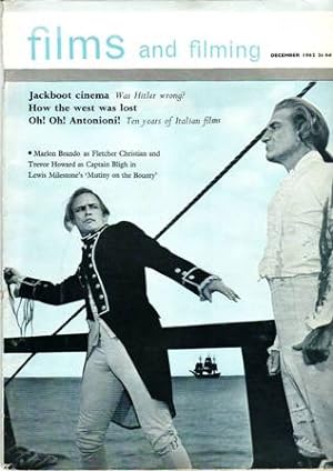 Seller image for FILMS AND FILMING. DECEMBER 1962. Jackboot cinema, Was Hitler wrong?. How the west was lost. Oh! Oh! Antonioni!, Ten Years of Italian films. Marlon Brandon as Fletcher Christian and Trevos Howard as Catain Bligh in Lewis Milestone's "Mutiny on the Bounty". for sale by Librera y Editorial Renacimiento, S.A.