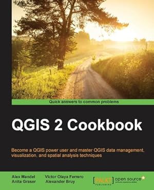 Image du vendeur pour QGIS 2 Cookbook mis en vente par AHA-BUCH GmbH