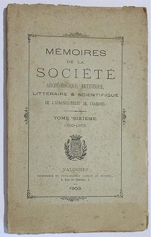 Mémoires de la Société Archéologique Artistique Littéraire & Scientifique de l'Arrondissement de ...