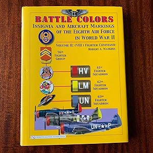 Battle Colors: Insignia and Aircraft Markings of the 8th Air Force in World War II: Vol. II (VIII...