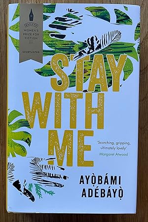 Seller image for Stay With Me: Ayobami Adebayo for sale by Setanta Books