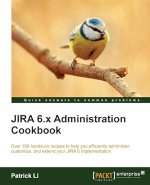 Immagine del venditore per Jira 6.X Administration Cookbook venduto da AHA-BUCH GmbH