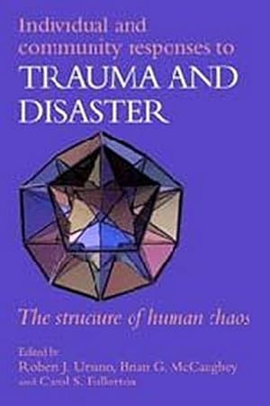 Seller image for Individual and Community Responses to Trauma and Disaster : The Structure of Human Chaos for sale by AHA-BUCH GmbH