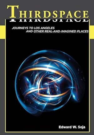 Bild des Verkufers fr Thirdspace : Journeys to Los Angeles and Other Real-and-Imagined Places zum Verkauf von AHA-BUCH GmbH