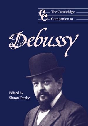 Bild des Verkufers fr The Cambridge Companion to Debussy zum Verkauf von AHA-BUCH GmbH