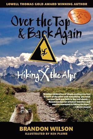 Immagine del venditore per Over the Top & Back Again : Hiking X the Alps venduto da AHA-BUCH GmbH