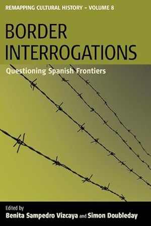 Seller image for Border Interrogations : Questioning Spanish Frontiers for sale by AHA-BUCH GmbH