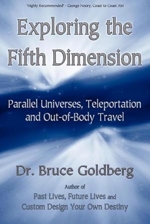 Seller image for Exploring the Fifth Dimension : Parallel Universes, Teleportation and Out-of-Body Travel for sale by AHA-BUCH GmbH