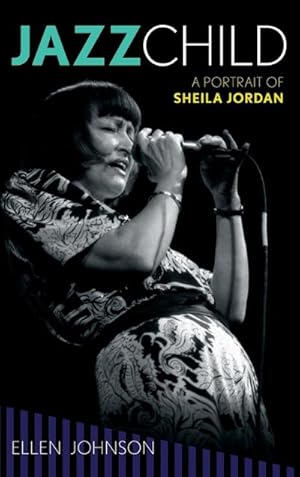 Immagine del venditore per Jazz Child : A Portrait of Sheila Jordan venduto da AHA-BUCH GmbH