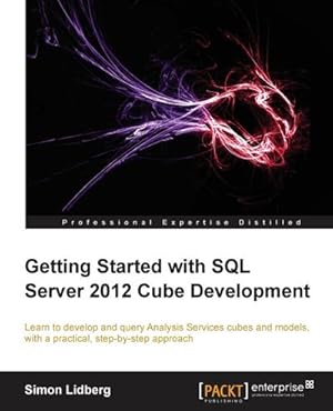 Bild des Verkufers fr Getting Started with SQL Server 2012 Cube Development zum Verkauf von AHA-BUCH GmbH