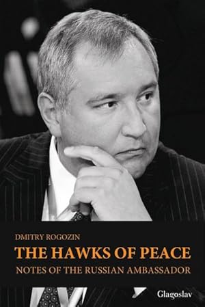 Seller image for The Hawks of Peace : Notes of the Russian Ambassador for sale by AHA-BUCH GmbH
