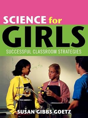 Image du vendeur pour Science for Girls : Successful Classroom Strategies mis en vente par AHA-BUCH GmbH