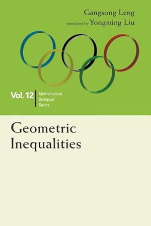 Seller image for Geometric Inequalities : In Mathematical Olympiad and Competitions for sale by AHA-BUCH GmbH