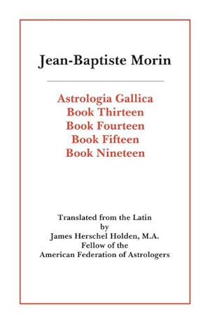 Bild des Verkufers fr Astrologia Gallica Books 13, 14, 15, 19 zum Verkauf von AHA-BUCH GmbH
