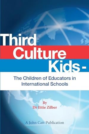 Image du vendeur pour Third Culture Kids - The Children of Educators in International Schools mis en vente par AHA-BUCH GmbH
