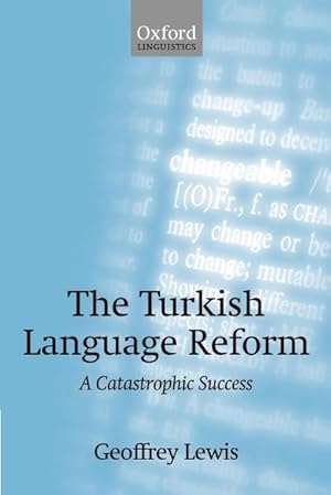 Immagine del venditore per The Turkish Language Reform : A Catastrophic Success venduto da AHA-BUCH GmbH