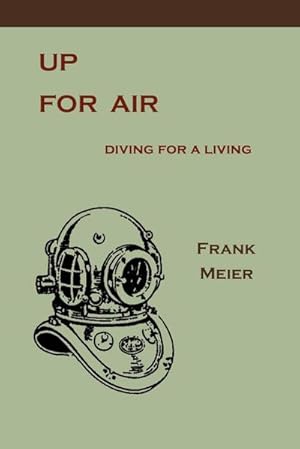 Seller image for Up For Air : Diving for a Living for sale by AHA-BUCH GmbH