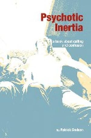 Bild des Verkufers fr Psychotic Inertia : a book about calling and confusion zum Verkauf von AHA-BUCH GmbH