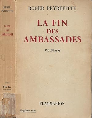 Bild des Verkufers fr La fin des ambassades zum Verkauf von Biblioteca di Babele