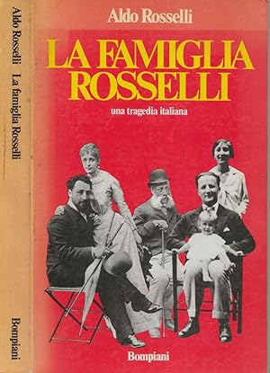 Bild des Verkufers fr La famiglia Rosselli una tragedia italiana zum Verkauf von Biblioteca di Babele