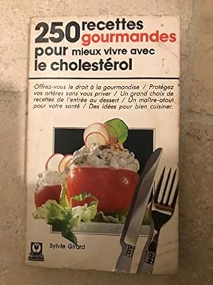 Bild des Verkufers fr 250 recettes gourmandes pour mieux vivre avec le cholestrol (Bibliothque de la sant) zum Verkauf von Ammareal