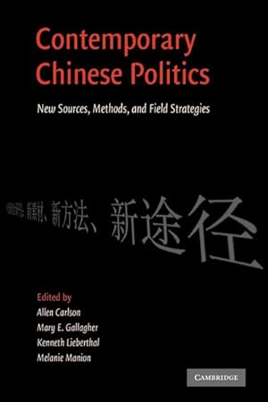 Immagine del venditore per Contemporary Chinese Politics : New Sources, Methods, and Field Strategies venduto da AHA-BUCH GmbH
