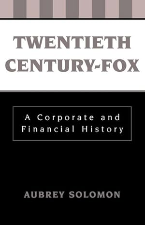 Seller image for Twentieth Century-Fox : A Corporate and Financial History for sale by AHA-BUCH GmbH