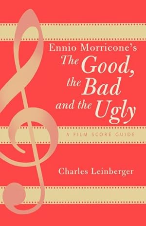 Immagine del venditore per Ennio Morricone's The Good, the Bad and the Ugly : A Film Score Guide venduto da AHA-BUCH GmbH