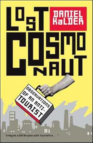 Seller image for Lost Cosmonaut : Observations of an Anti-Tourist for sale by AHA-BUCH GmbH