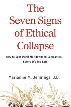 Bild des Verkufers fr The Seven Signs of Ethical Collapse : How to Spot Moral Meltdowns in Companies. Before It's Too Late zum Verkauf von AHA-BUCH GmbH