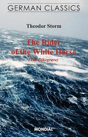 Immagine del venditore per The Rider of the White Horse (The Dikegrave. German Classics) venduto da AHA-BUCH GmbH