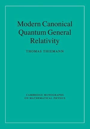 Immagine del venditore per Modern Canonical Quantum General Relativity venduto da AHA-BUCH GmbH