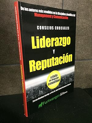Seller image for Liderazgo y reputacin : el xito no llega por casualidad. Ferrn Martnez Garriga, Jos Daniel Barquero Cabrero. for sale by Lauso Books