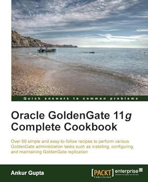Seller image for Oracle Goldengate 11g Complete Cookbook for sale by AHA-BUCH GmbH