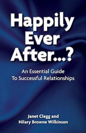 Bild des Verkufers fr Happily Ever After? : An Essential Guide to Successful Relationships zum Verkauf von AHA-BUCH GmbH