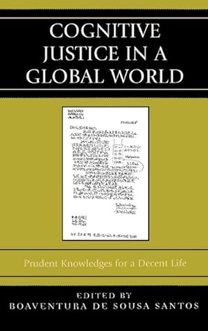 Seller image for Cognitive Justice in a Global World : Prudent Knowledges for a Decent Life for sale by AHA-BUCH GmbH