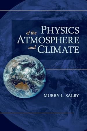 Bild des Verkufers fr Physics of the Atmosphere and Climate zum Verkauf von AHA-BUCH GmbH