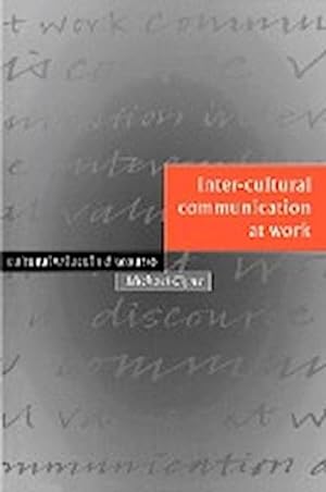 Bild des Verkufers fr Inter-Cultural Communication at Work : Cultural Values in Discourse zum Verkauf von AHA-BUCH GmbH