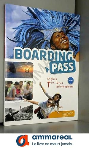 Seller image for Boarding Pass Terminale sries technologiques - Livre lve - Ed. 2016 for sale by Ammareal