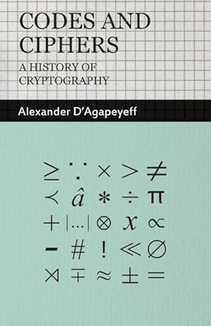 Imagen del vendedor de Codes and Ciphers - A History of Cryptography a la venta por AHA-BUCH GmbH