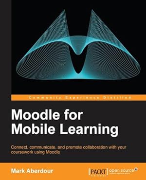 Immagine del venditore per Moodle for Mobile Learning venduto da AHA-BUCH GmbH