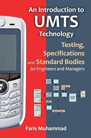 Seller image for An Introduction to Umts Technology : Testing, Specifications and Standard Bodies for Engineers and Managers for sale by AHA-BUCH GmbH