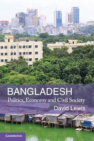 Image du vendeur pour Bangladesh : Politics, Economy and Civil Society mis en vente par AHA-BUCH GmbH