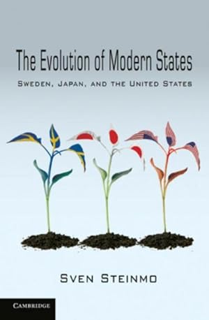 Bild des Verkufers fr The Evolution of Modern States : Sweden, Japan, and the United States zum Verkauf von AHA-BUCH GmbH